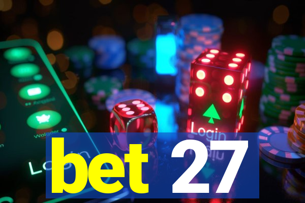 bet 27